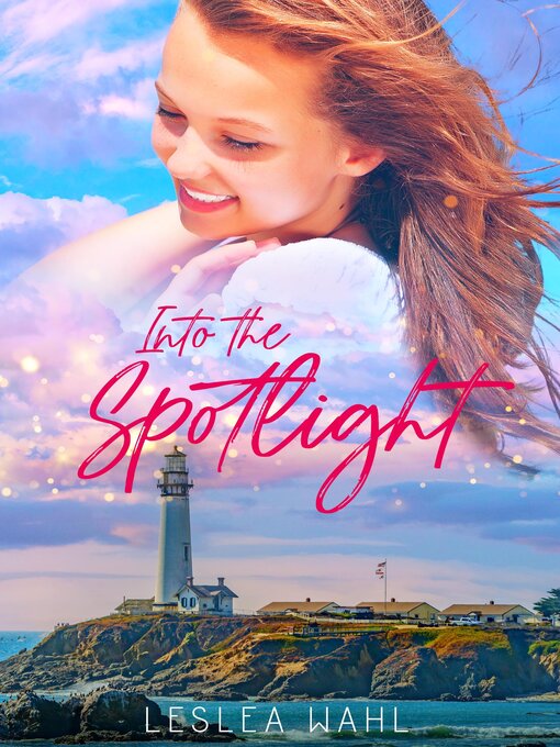 Title details for Into the Spotlight by Leslea Wahl - Available